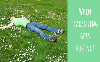 When parenting gets boring!